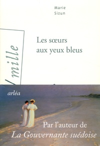 Marie Sizun - Les soeurs aux yeux bleus.