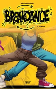 Breakdance Tome 2