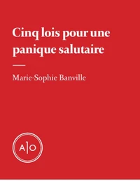Cinq lois pour une panique salutaire