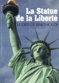 Marie-Sophie Corcy et Nathalie Vu Hong - La Statue de la Liberté - Le défi de Bartholdi.