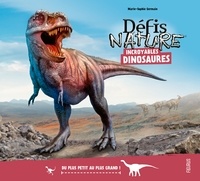 Marie-Sophie Germain - Incroyables dinosaures - Du plus petit au plus grand !.