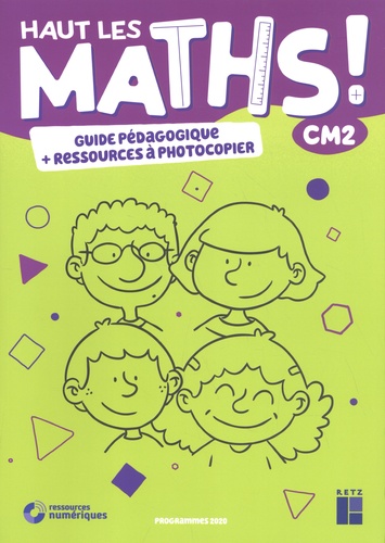 Marie-Sophie Mazollier et Nathalie Pfaff - Haut les maths ! CM2 - Guide pédagogique + ressources à photocopier.