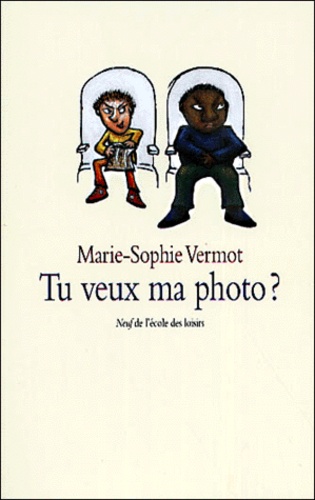 Marie-Sophie Vermot - Tu Veux Ma Photo ?.