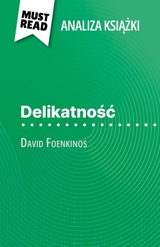 Delikatność książka David Foenkinos. (Analiza książki)