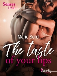 Marie Sorel - Senses Tome 1 : The taste of your lips.