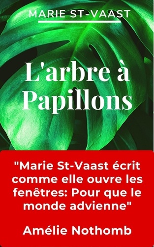 Marie St-Vaast - L'Arbre à papillons.