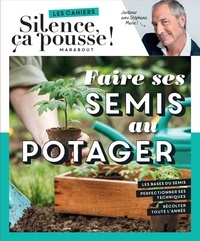 Téléchargement gratuit du livre de comptes Faire ses semis au potager (Litterature Francaise) 9782501190930 par Marie Stephane, Tom Le Jardinier PDB ePub FB2