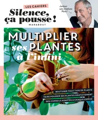 Multiplier ses plantes à l'infini