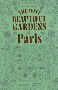 The Most Beautiful Gardens of Paris