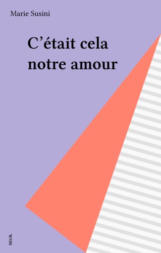 C'était cela, notre amour