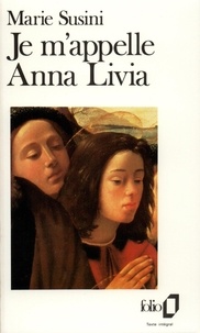 Marie Susini - Je m'appelle Anna Livia.