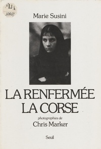 Marie Susini - La Renfermée, la Corse.