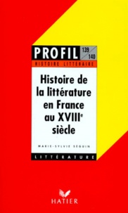 Marie-Sylvie Séguin - Histoire de la littérature en France au XVIIIe siècle.