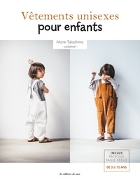 Marie Takashima - Vêtements unisexes pour enfants - Inclus patrons taille réelle de 2 à 12 ans.