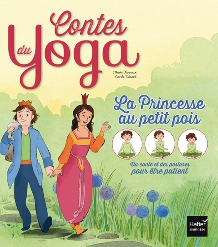 Marie Tanneux - Contes du yoga - La Princesse au petit pois.