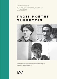 Marie-theres Bataini - Trois poetes quebecois (nouvelle edition).