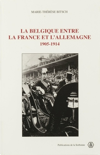 La Belgique entre la France et l'Allemagne, 1905-1914