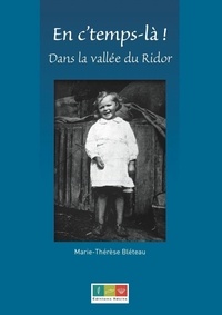 Marie-therese Bletea - En c'temps-là, dans la vallée du Ridor.