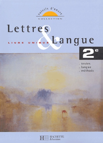 Marie-Thérèse Blondeau et Line Carpentier - Lettres & langue 2e - Livre unique.