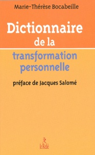 Marie-Thérèse Bocabeille - Dictionnaire De La Transformation Personnelle.