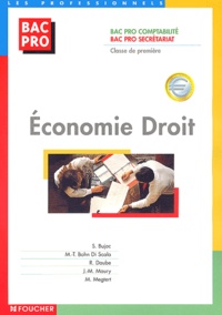Marie-Thérèse Bohn Di Scala et Stéphane Bujoc - Economie Droit 1ere Bac Pro Comptabilite/Secretariat.