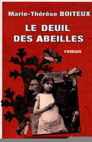 Marie-Thérèse Boiteux - Le deuil des abeilles.