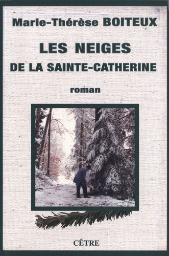 Marie-Thérèse Boiteux - Les neiges de la Sainte-Catherine.