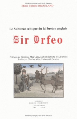 Marie-thérèse Brouland - « Sir Orfeo » - Le Substrat celtique du lai breton anglais.