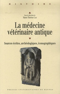 La médecine vétérinaire antique - Sources... de Marie-Thérèse Cam - Livre -  Decitre