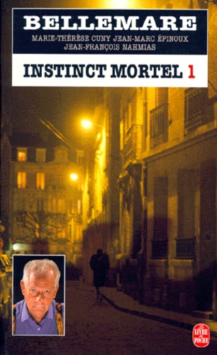 Marie-Thérèse Cuny et Jean-Marc Epinoux - Instinct Mortel. Tome 1.