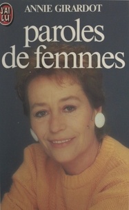 Marie-Thérèse Cuny et Annie Girardot - Paroles de femmes.