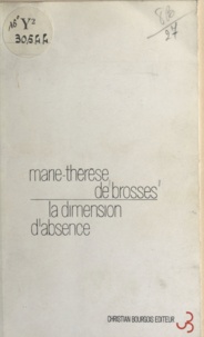 Marie-Thérèse de Brosse - La dimension d'absence.