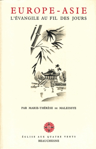 Marie-Thérèse de Maleissye - Europe-Asie. L'Evangile Au Fil Des Jours.