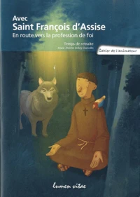 Avec Saint François d'Assise, en route vers la profession de foi