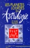 Marie-Thérèse Des Longchamps - Les Planetes Lourdes En Astrologie Et Leurs Transits. 2eme Edition.