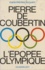 Pierre de Coubertin, lépopée olympique