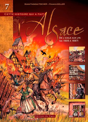 Cette histoire qui a fait l'Alsace Tome 7 De l'aigle aux lys (de 1605 à 1697)