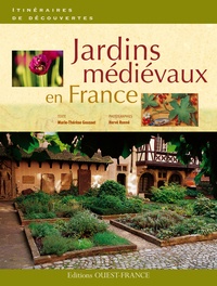 Marie-Thérèse Gousset - Jardins médiévaux en France.