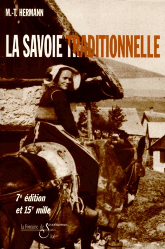 Marie-Thérèse Hermann - La Savoie Traditionnelle. 7eme Edition.
