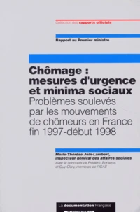 Chomage : Mesures D'Urgences Et Minima Sociaux. Problemes Souleves Par Les Mouvements De Chomeurs En France Fin 1997 Debut 1998