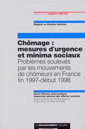 Marie-Thérèse Join-Lambert - Chomage : Mesures D'Urgences Et Minima Sociaux. Problemes Souleves Par Les Mouvements De Chomeurs En France Fin 1997 Debut 1998.