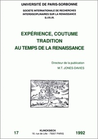 Marie-Thérèse Jones-Davies - Experience , Coutume , Tradition Au Temps De La Renaissance.