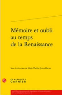 Mémoire et oubli au temps de la Renaissance