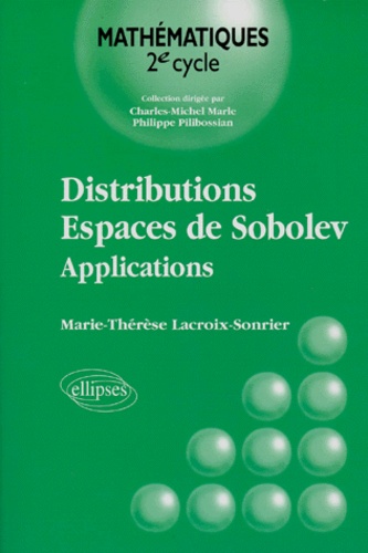 Marie-Thérèse Lacroix-Sonrier - Distributions, Espaces De Sobolev. Applications.