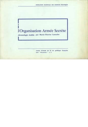 L'Organisation Armée Secrète. Tome 1, Chronologie ; Tome 2, Documents choisis