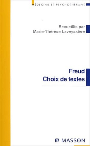Marie-Thérèse Laveyssière et Sigmund Freud - Freud, Choix De Textes.