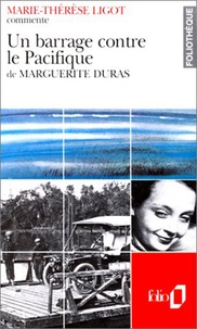 Marie-Thérèse Ligot - Un barrage contre le Pacifique de Marguerite Duras.