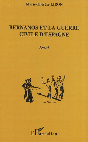 Marie-Thérèse Liron - Bernanos et la guerre civile d'Espagne.