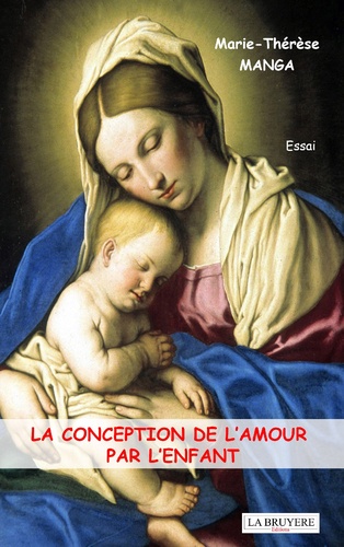 Marie-Thérèse Manga - La conception de l'amour par l'enfant.