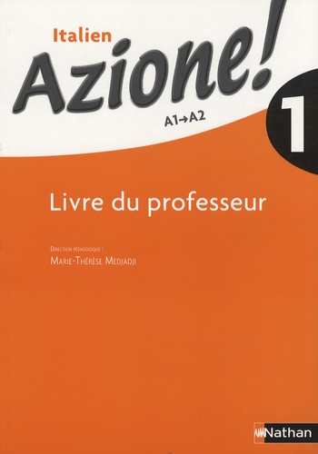 Marie-Thérèse Medjadji et Jean-Luc Bouko - Italien Azione ! 1 - Livre du professeur.